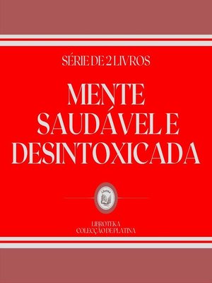 cover image of MENTE SAUDÁVEL E DESINTOXICADA (SÉRIE DE 2 LIVROS)